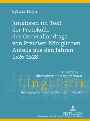 cover image of Junktoren im Text der Protokolle des Generallandtags von Preußen Königlichen Anteils aus den Jahren 1526-1528
